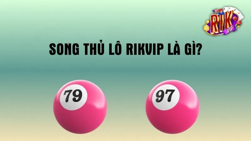 song-thu-lo-rikvip-la-gi